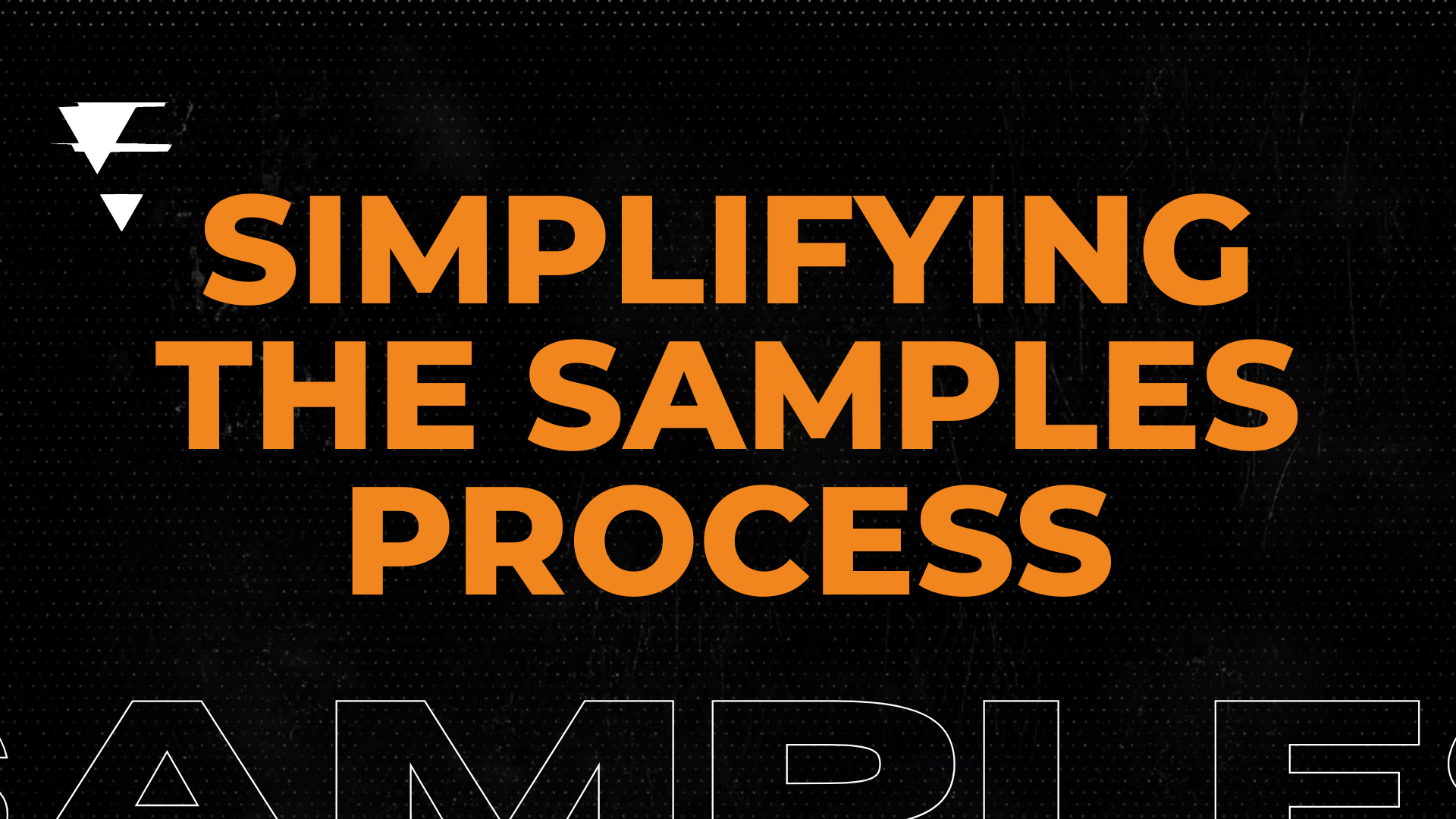 simplifying the sample process